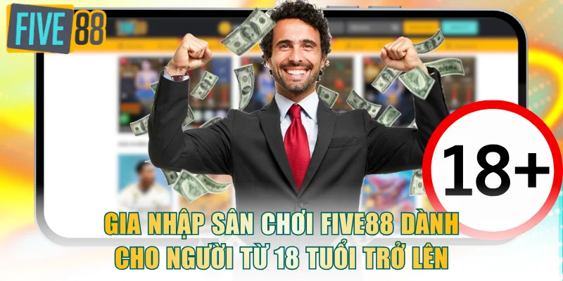 Gia nhập sân chơi dành cho người từ 18 tuổi trở lên